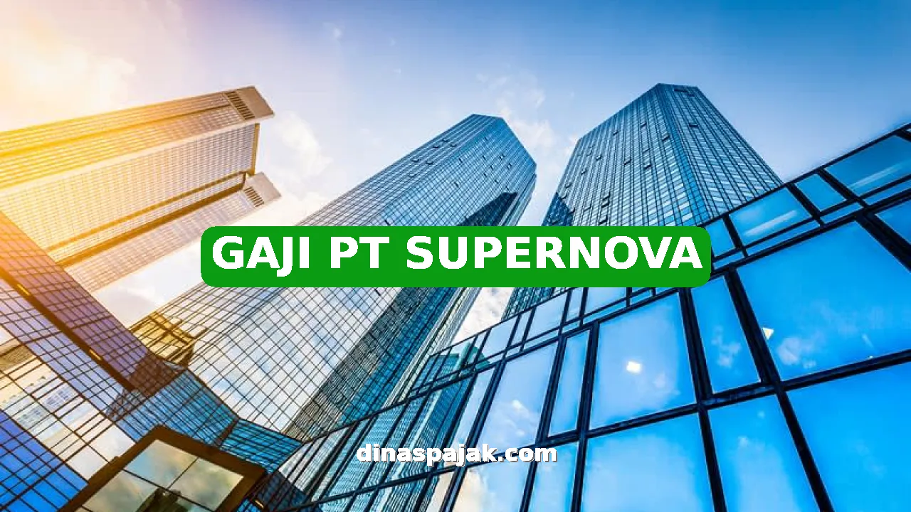 GAJI PT SUPERNOVA