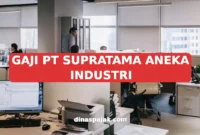 GAJI PT SUPRATAMA ANEKA INDUSTRI