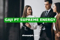 GAJI PT SUPREME ENERGY