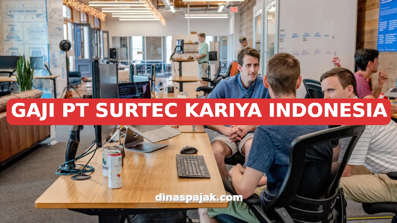 GAJI PT SURTEC KARIYA INDONESIA