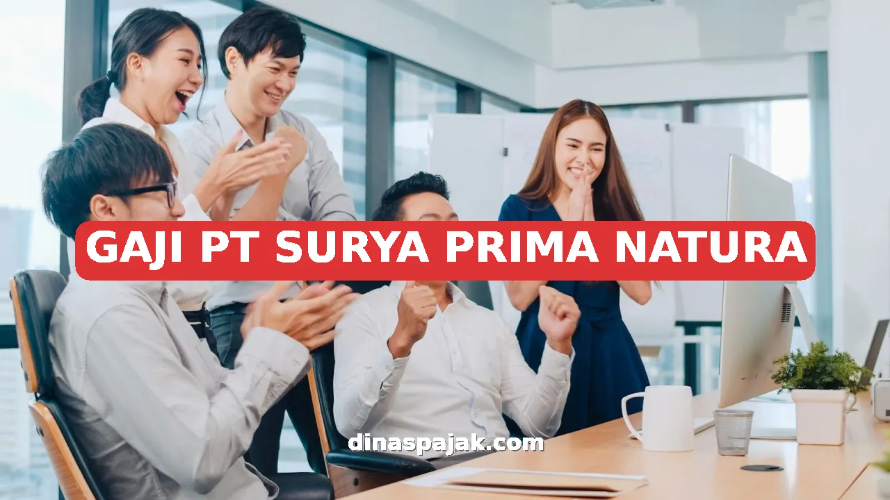 GAJI PT SURYA PRIMA NATURA