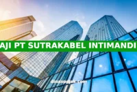 GAJI PT SUTRAKABEL INTIMANDIRI