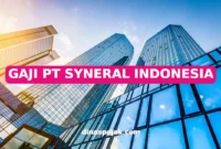GAJI PT SYNERAL INDONESIA