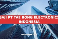GAJI PT TAE BONG ELECTRONICS INDONESIA