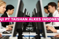 GAJI PT TAISHAN ALKES INDONESIA