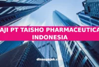 GAJI PT TAISHO PHARMACEUTICAL INDONESIA