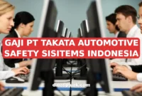 GAJI PT TAKATA AUTOMOTIVE SAFETY SISITEMS INDONESIA