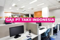 GAJI PT TAKII INDONESIA