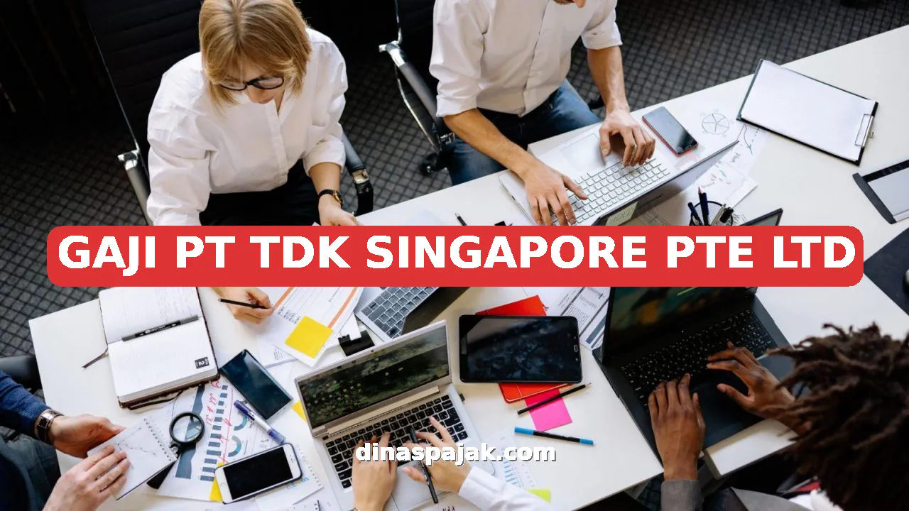 GAJI PT TDK SINGAPORE PTE LTD