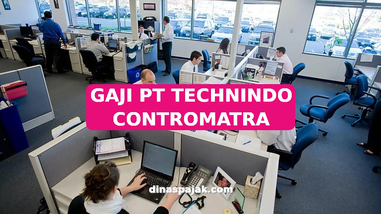 GAJI PT TECHNINDO CONTROMATRA