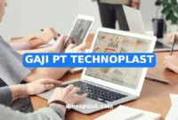 GAJI PT TECHNOPLAST