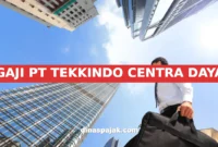 GAJI PT TEKKINDO CENTRA DAYA