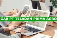 GAJI PT TELADAN PRIMA AGRO