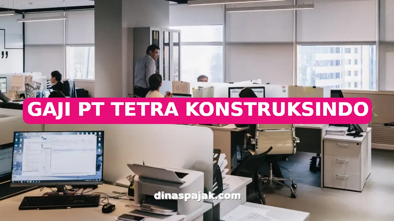 GAJI PT TETRA KONSTRUKSINDO