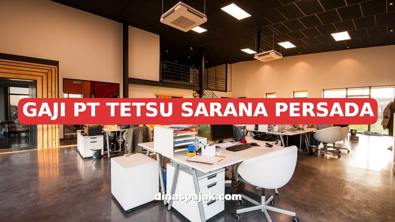 GAJI PT TETSU SARANA PERSADA