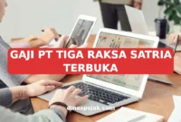 GAJI PT TIGA RAKSA SATRIA TERBUKA