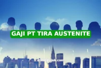GAJI PT TIRA AUSTENITE