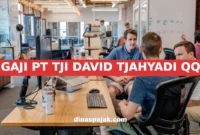 GAJI PT TJI DAVID TJAHYADI QQ