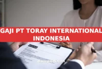 GAJI PT TORAY INTERNATIONAL INDONESIA