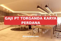 GAJI PT TORGANDA KARYA PERDANA