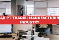 GAJI PT TRADISI MANUFACTURING INDUSTRY
