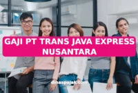 GAJI PT TRANS JAVA EXPRESS NUSANTARA