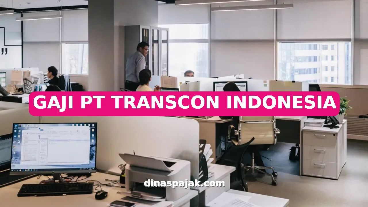GAJI PT TRANSCON INDONESIA