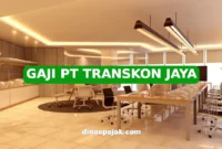 GAJI PT TRANSKON JAYA