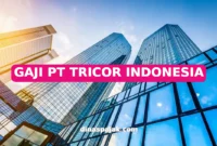 GAJI PT TRICOR INDONESIA