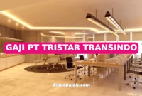 GAJI PT TRISTAR TRANSINDO