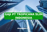 GAJI PT TROPICANA SLIM INDONESIA