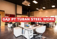 GAJI PT TUBAN STEEL WORK