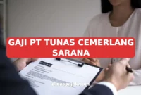 GAJI PT TUNAS CEMERLANG SARANA