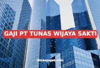 GAJI PT TUNAS WIJAYA SAKTI