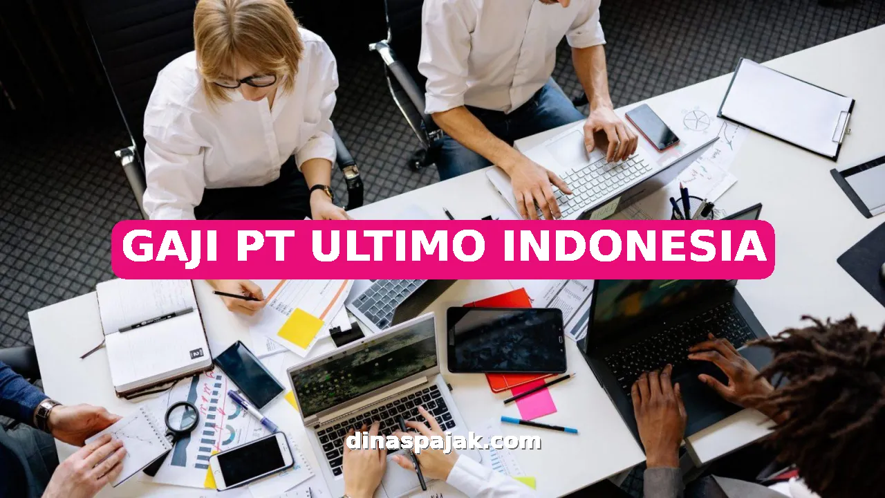 GAJI PT ULTIMO INDONESIA