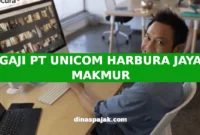 GAJI PT UNICOM HARBURA JAYA MAKMUR