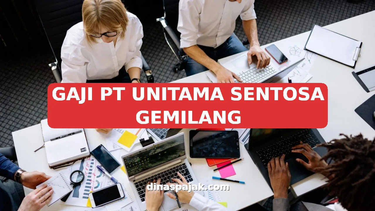 GAJI PT UNITAMA SENTOSA GEMILANG