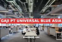 GAJI PT UNIVERSAL BLUE ASIA