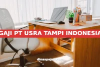 GAJI PT USRA TAMPI INDONESIA