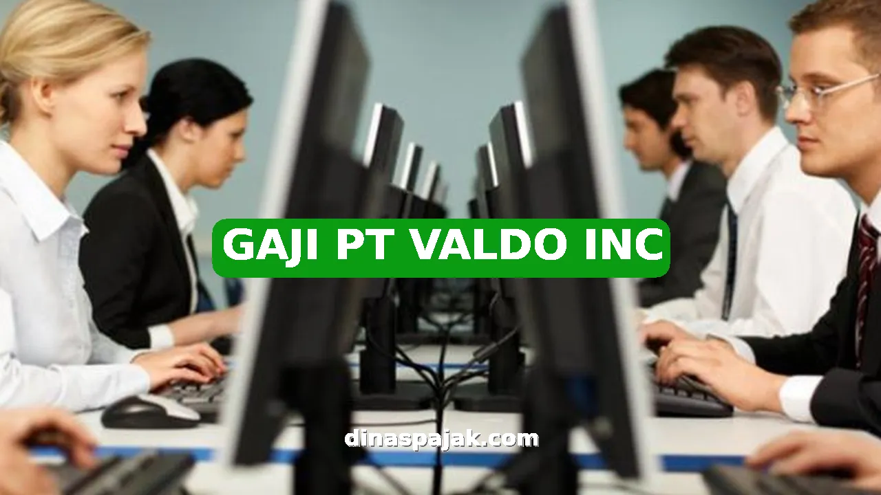 GAJI PT VALDO INC