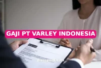 GAJI PT VARLEY INDONESIA