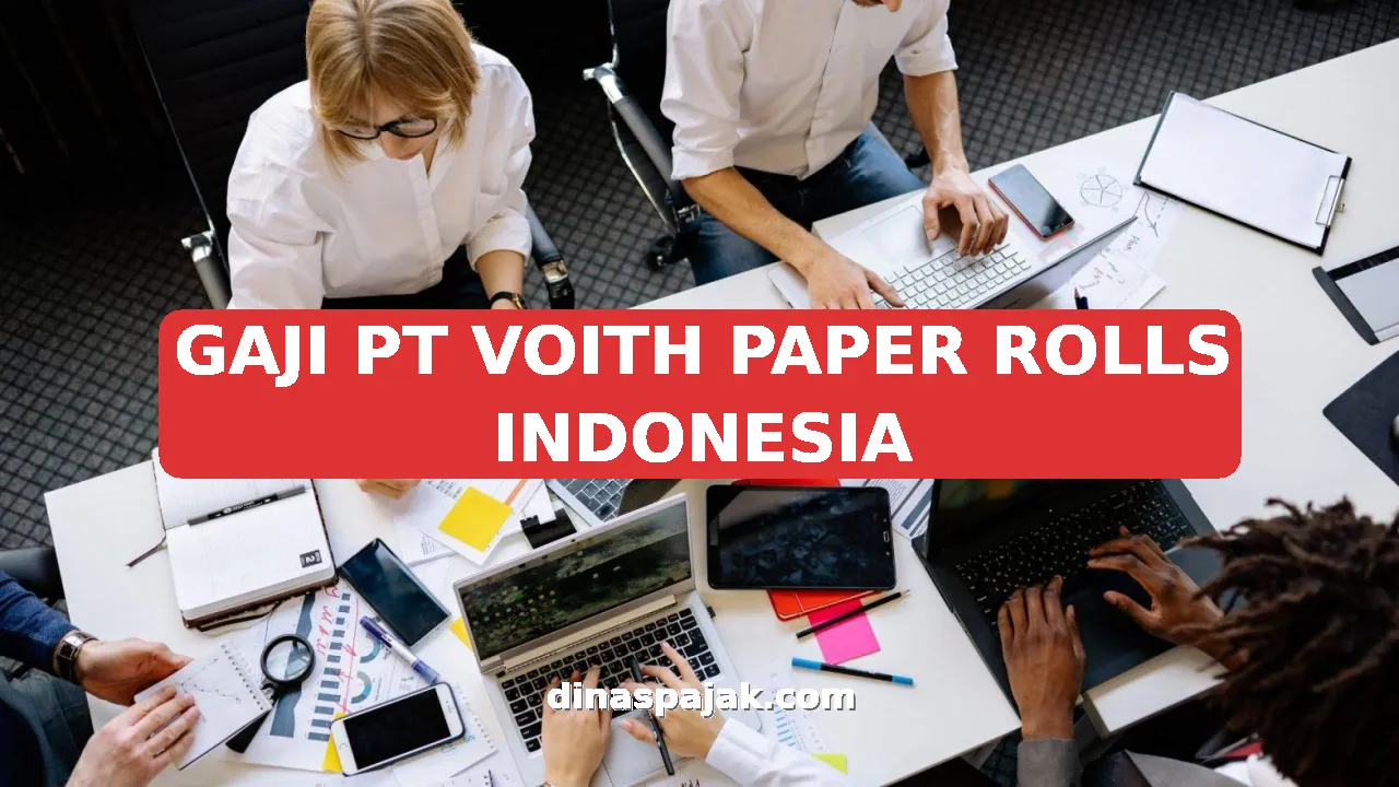 GAJI PT VOITH PAPER ROLLS INDONESIA