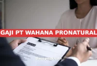 GAJI PT WAHANA PRONATURAL