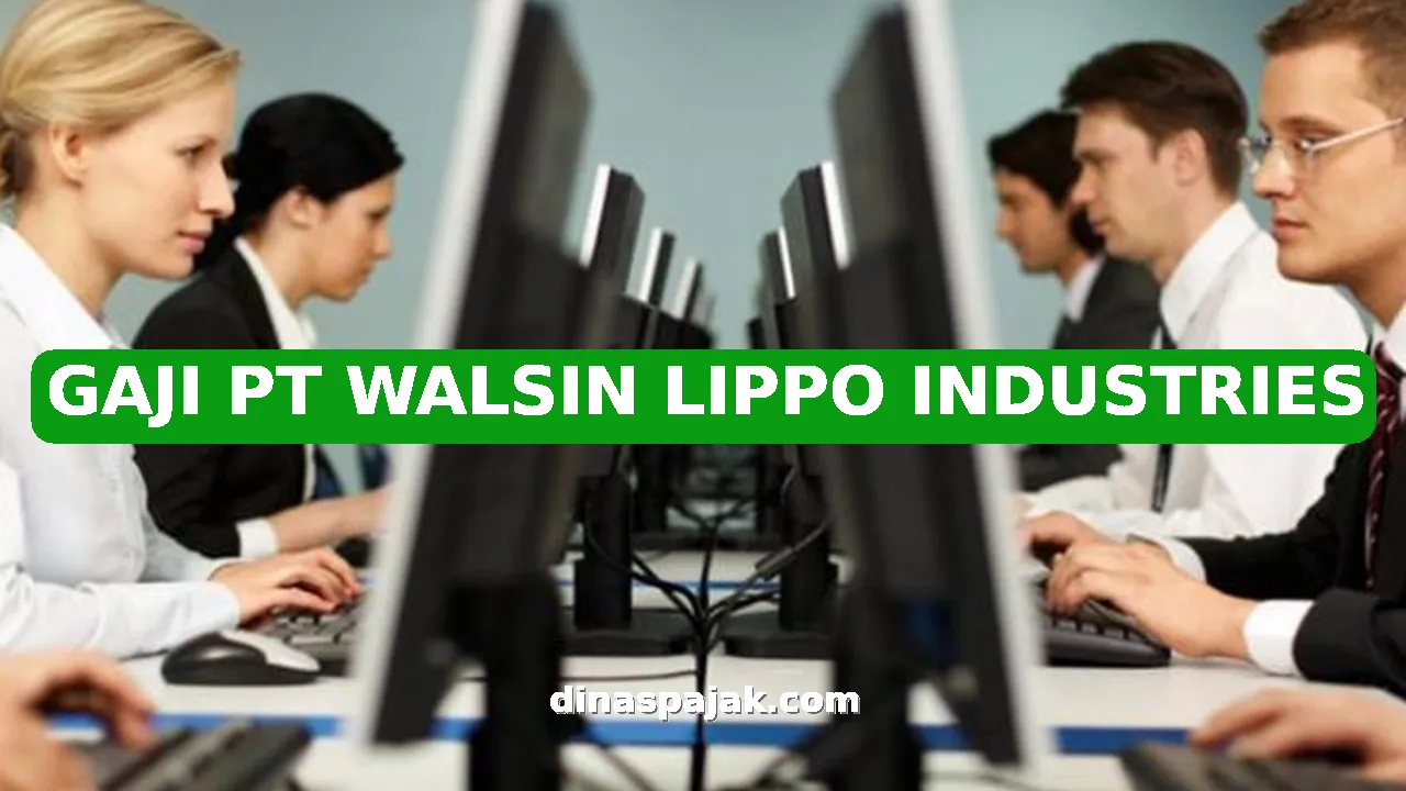 GAJI PT WALSIN LIPPO INDUSTRIES