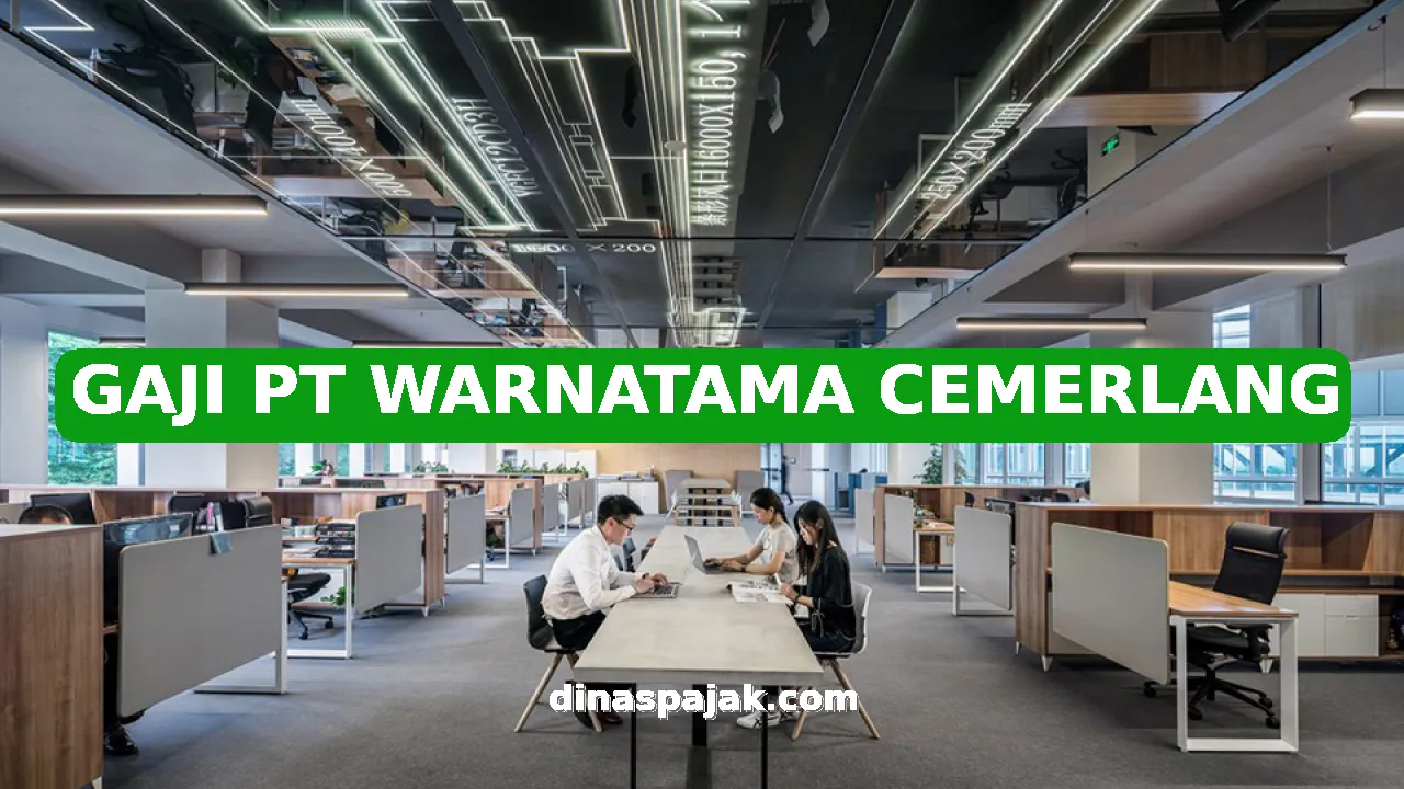 GAJI PT WARNATAMA CEMERLANG