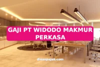 GAJI PT WIDODO MAKMUR PERKASA