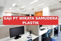 GAJI PT WIKATA SAMUDERA PLASTIK