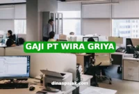 GAJI PT WIRA GRIYA