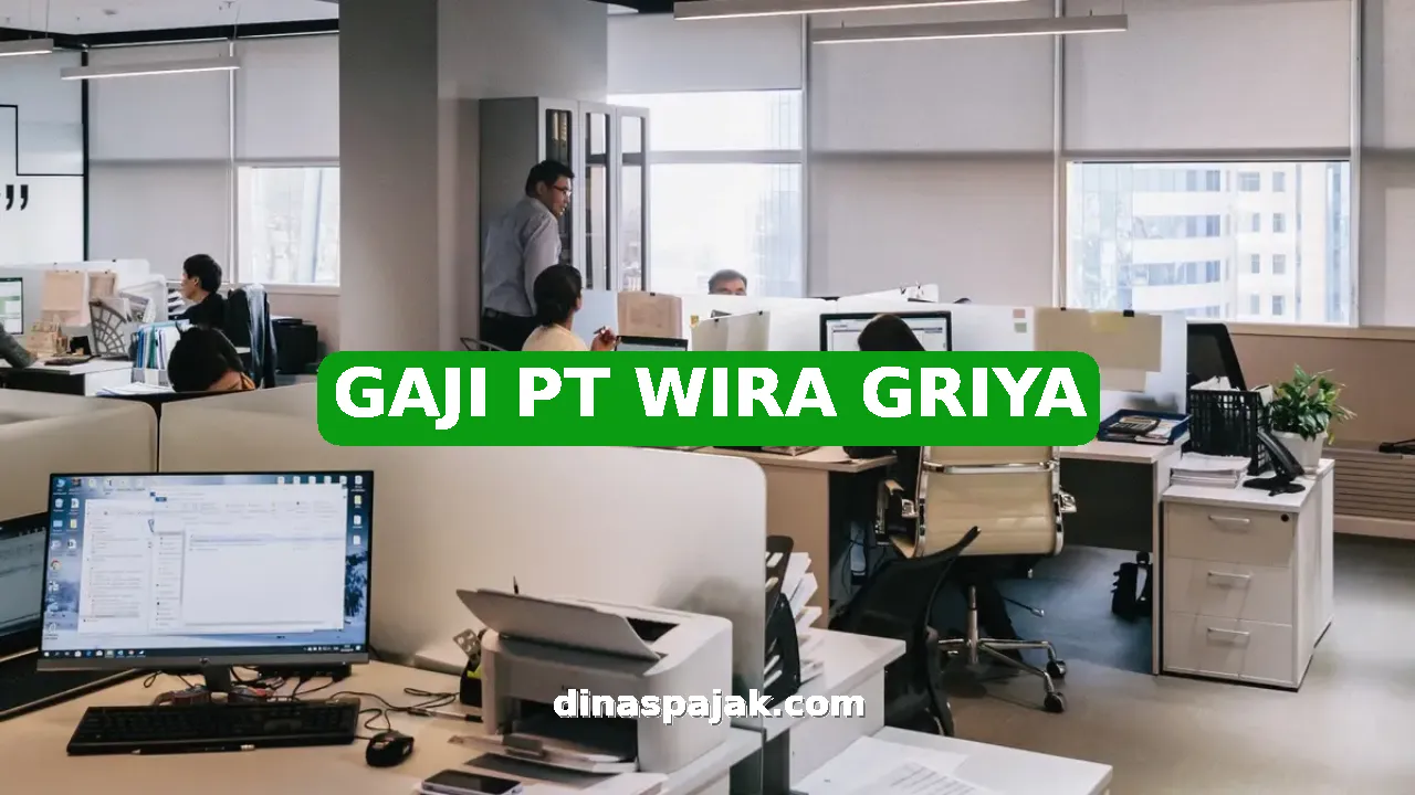 GAJI PT WIRA GRIYA