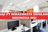 GAJI PT WIRASWASTA GEMILANG INDONESIA WGI